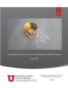 Utah STEM Action Center’s To-Learn Math Program: 2021-2022 Evaluation Report