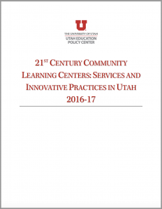 21st Century Community Learning Centers: Services and Innovative Practices in Utah 2016-17