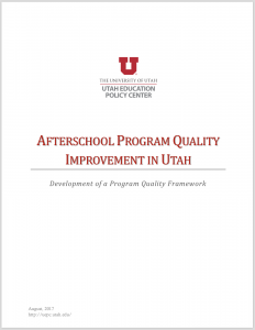 Afterschool Program Quality Improvement in Utah: Development of a Program Quality Framework